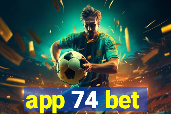 app 74 bet